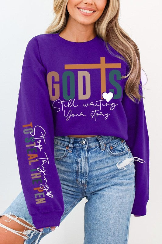 God Is Still Writing Graphic Sweatshirts