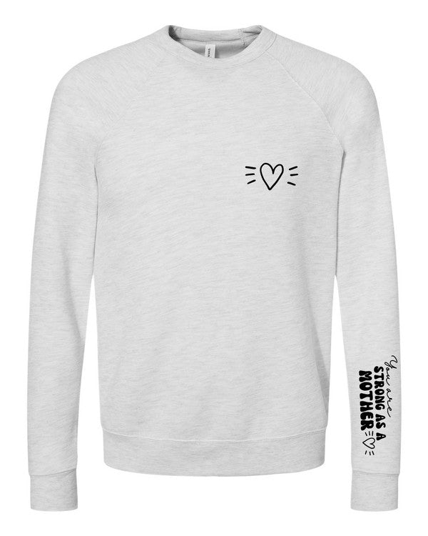Strong As A Mother" Premium Bella Canvas Crew Sweatshirt