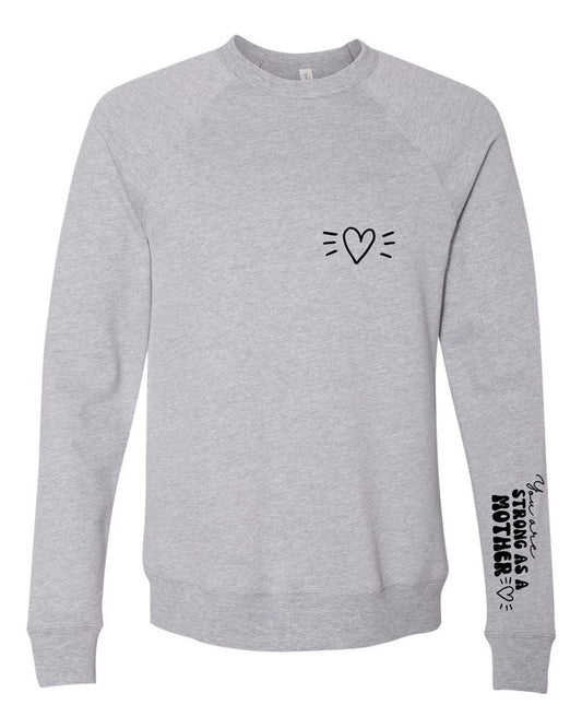 Strong As A Mother" Premium Bella Canvas Crew Sweatshirt