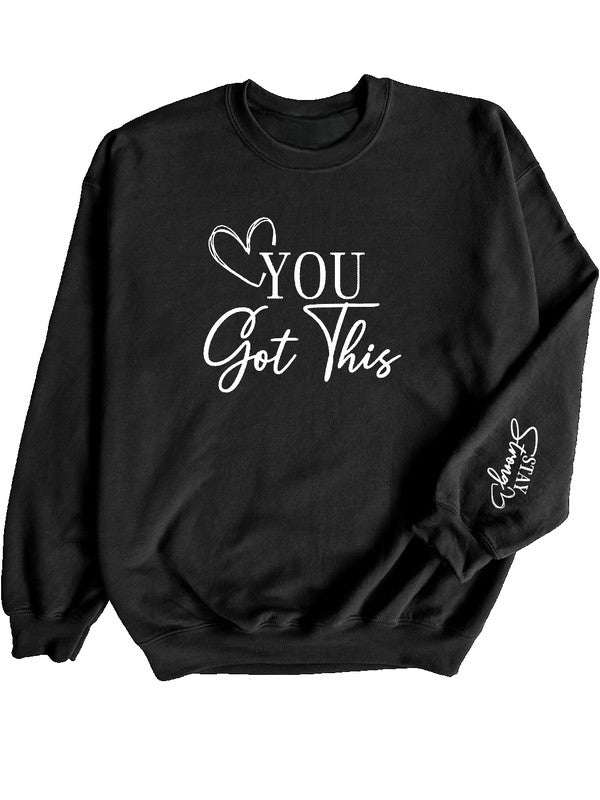 You Got This" Sweatshirt – Super Soft Crew Neck Long Sleeve