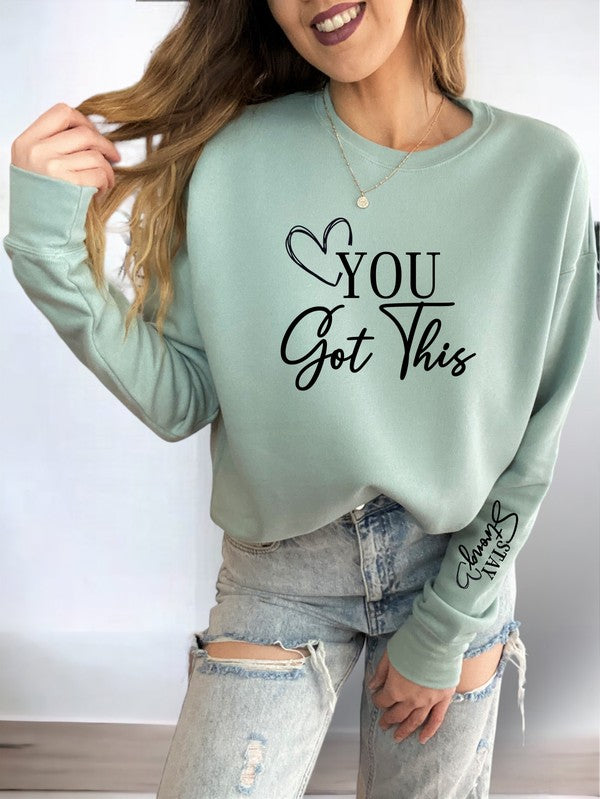 You Got This" Sweatshirt – Super Soft Crew Neck Long Sleeve