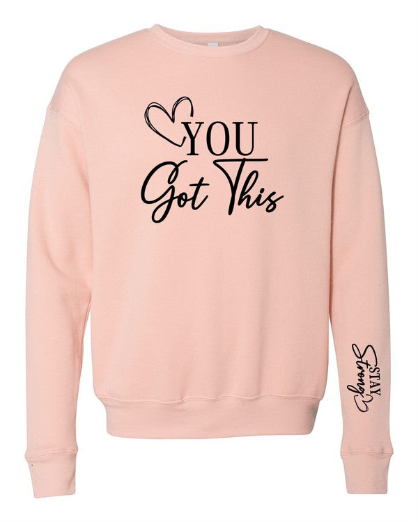 You Got This" Sweatshirt – Super Soft Crew Neck Long Sleeve